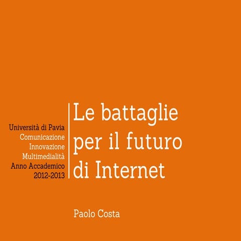 Le battaglie per il futuro di Internet 05