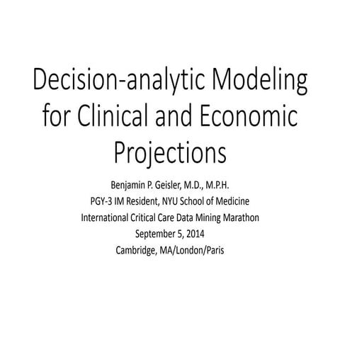 Decision-analytic Modeling for Clinical and Economic Projections