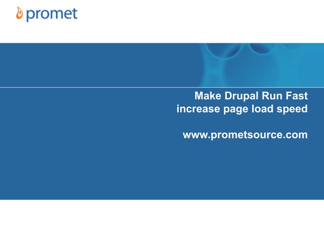 Make Drupal Run Fast - increase page load speed