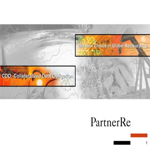 CDO: Collateralized Debt Obligation