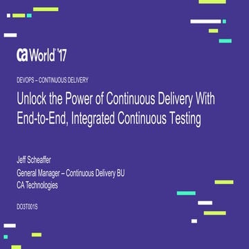 Keynote: Unlock the Power of Continuous Delivery with End-to-End, Integrated ...