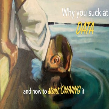 How to start owning Data and Big Data