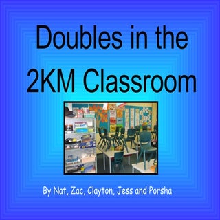 Doubles in the 2KM Classroom