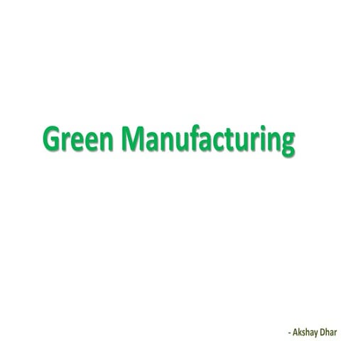 Green manufacturing