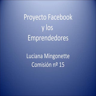 Proyecto Facebook y los emprendedor...