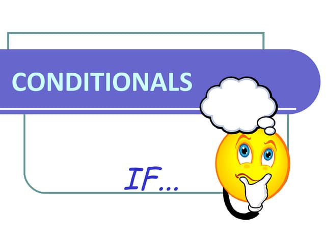CONDITIONALS | PPT