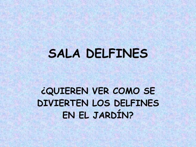 C:\Documents And Settings\Admin\Mis Documentos\Power Points\2010\Sala Delfine...