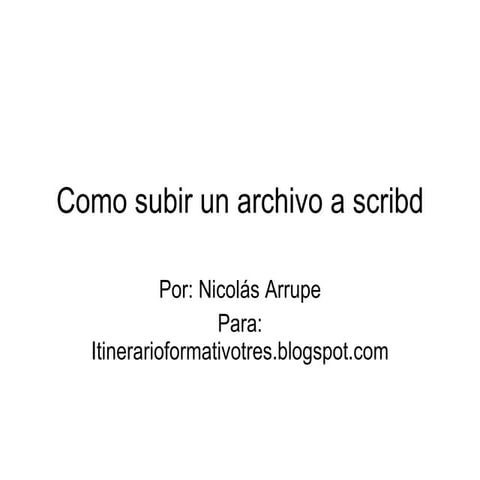 Tutorial para subir archivos a scribd