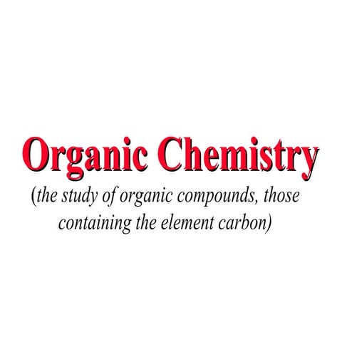 Short ppt onOrganic Chemistry