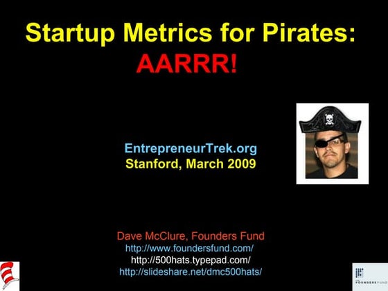 Startup Metrics for Pirates (March 2009)