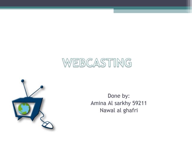 Webcasting