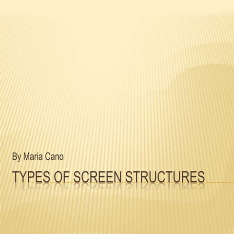 Screen Structures 