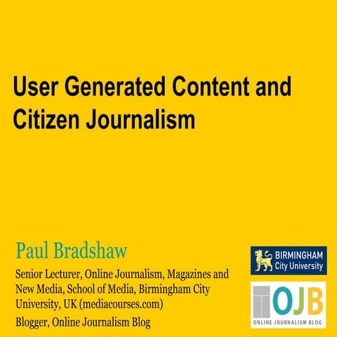 User generated content and citizen journalism