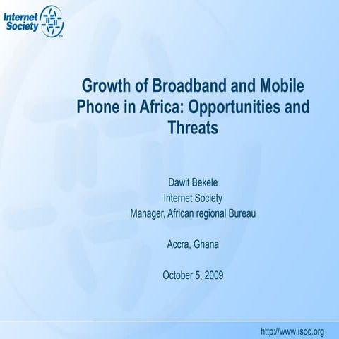 Growth of Broadband and mobile phones in Africa by Dawit Bekele