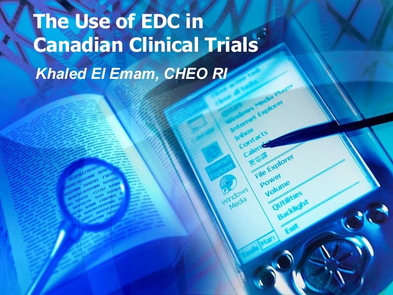 The Use of EDC in Canadian Clinical Trials