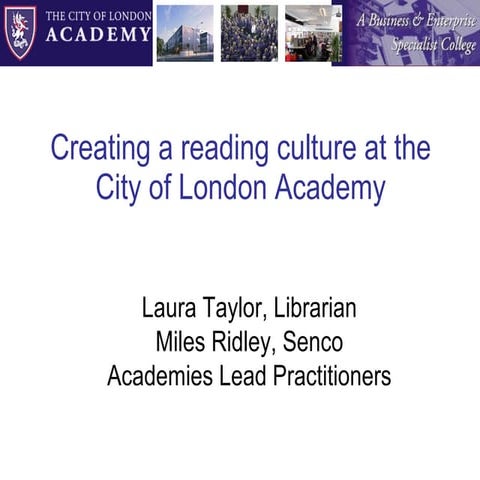Creating a Reading culture at the City of London Academy