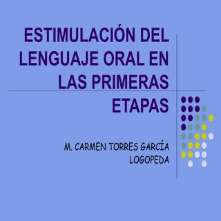 Estimulación lenguaje oral.