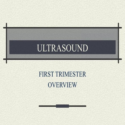 First Trimester over view