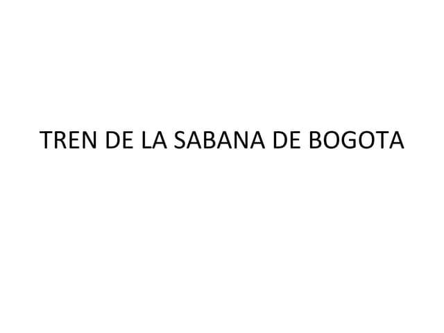 C:\Documents And Settings\Sala309\Escritorio\Tren De La Sabana De Bogota(Tdf)