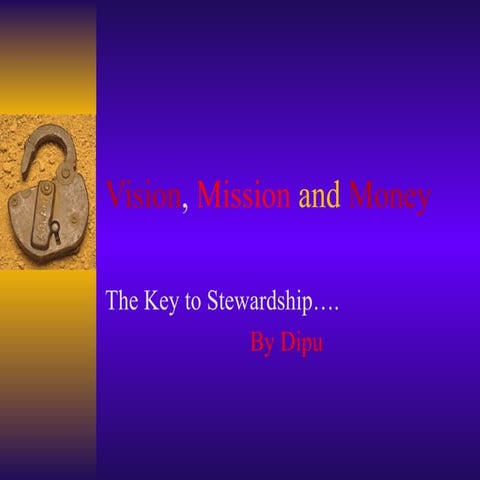 ViSION, MISSION AND MONEY