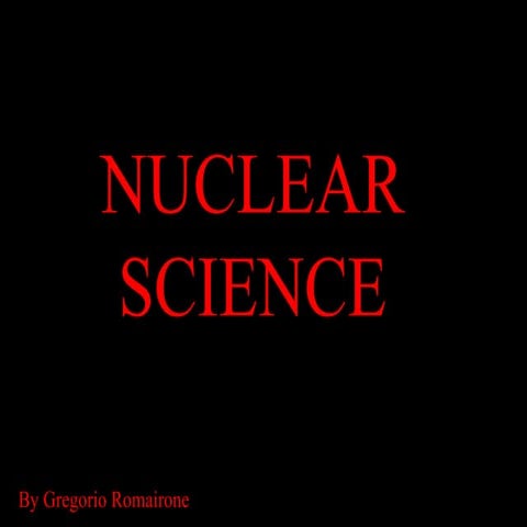 Nuclear science