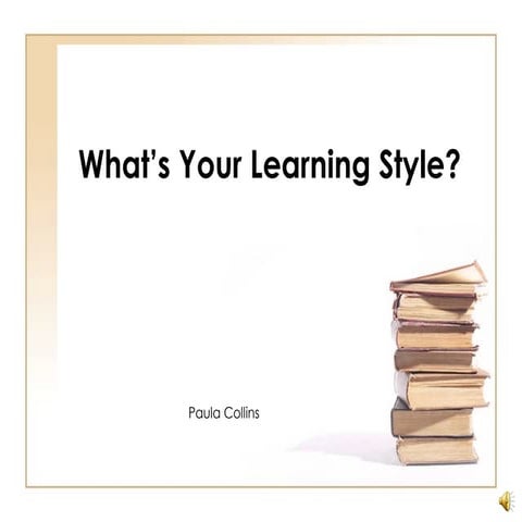What's Your Learning Style