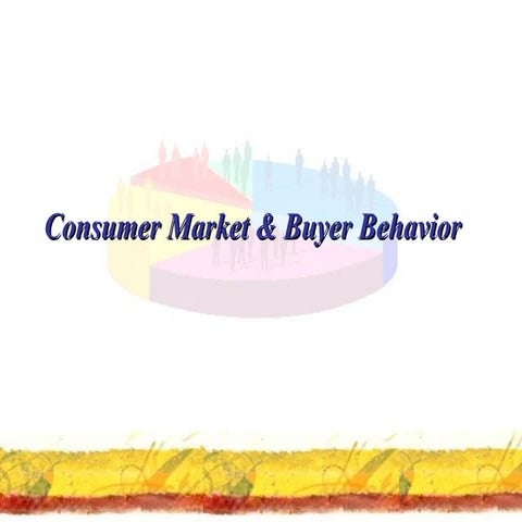 cONSUMER mARKET aND bUYER bEhavior