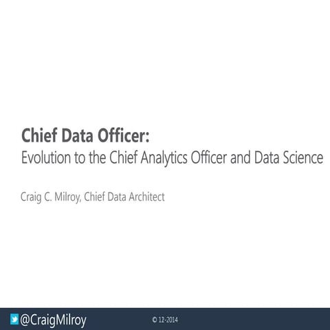 Chief Data Officer: Evolution to the Chief Analytics Officer and Data Science