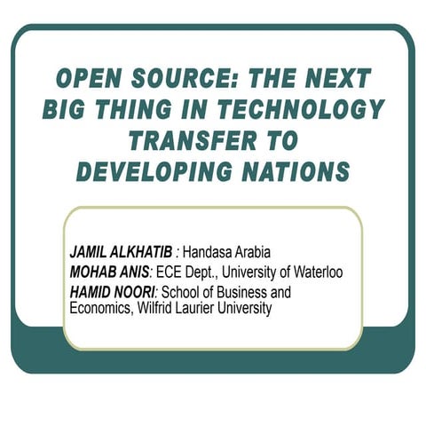 OPEN SOURCE: THE NEXT BIG THING IN TECHNOLOGY TRANSFER TO DEVELOPING NATIONS