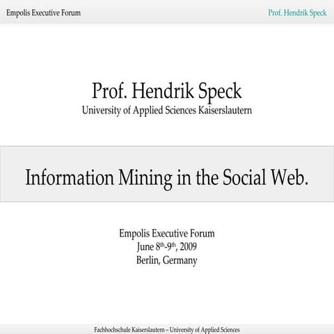 Professor Hendrik Speck - Information Mining in the Social Web. Empolis Execu...