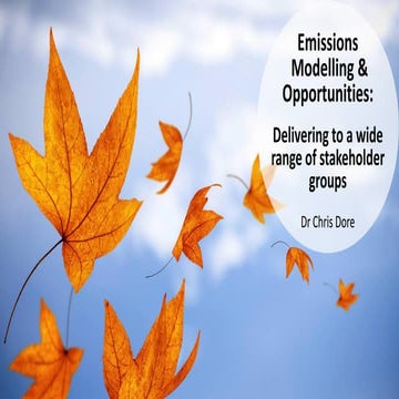 11:40 Emissions Modelling and Opportunities – Delivering to a Wide ...