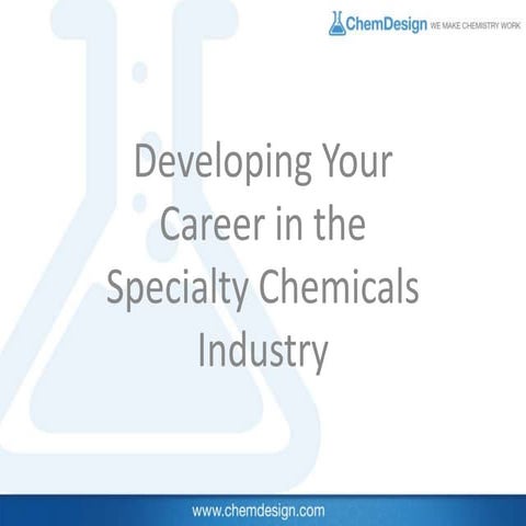 Developing Your Career in the Specialty Chemicals Industry | PPT