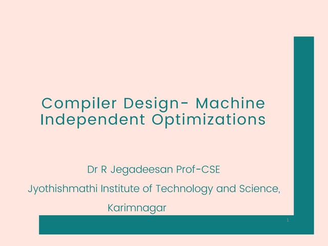 Compiler Design- Machine Independent Optimizations