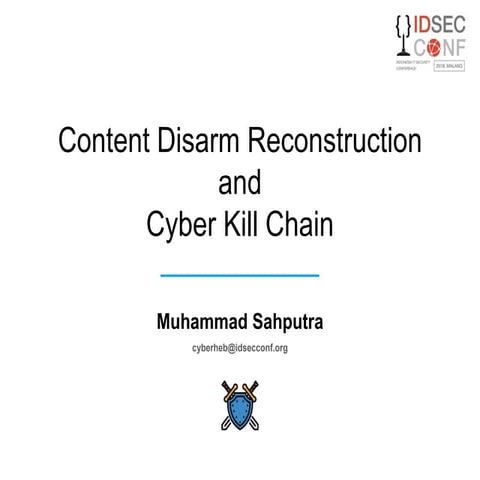 Content Disarm Reconstruction & Cyber Kill Chain | PPTX