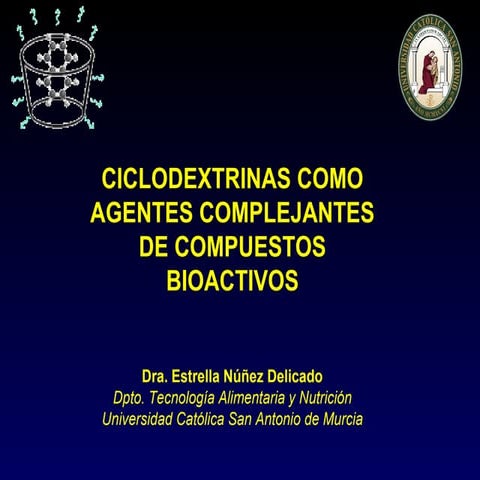 Ciclodextrinas como agentes complejantes de compuestos bioactivos