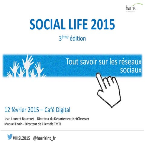 Social Life 2015 – Baromètre annuel des usages des réseaux sociaux en France