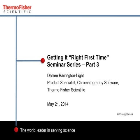 Chromatography Data System: Getting It “Right First Time” Seminar Series – P...