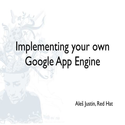 Implementing your own Google App Engine | PPT