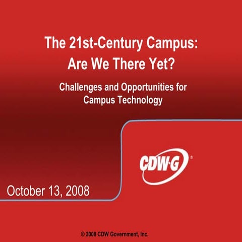 The 21st Century Campus: Are We There Yet?  Challenges and Opportunities for ...