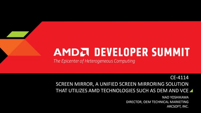CE-4114, Screen Mirror, a unified screen mirroring solution that utilizes AMD...