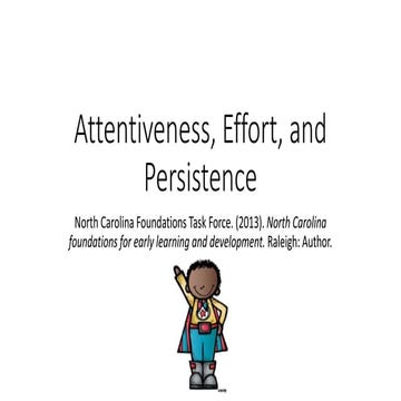 Attentiveness, effort, and persistence