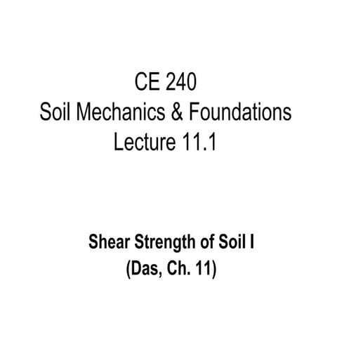 Lecture 11 Shear Strength of Soil CE240