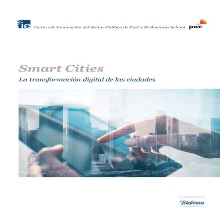 Informe Smart Cities_La transformacion digital de las ciudades | PDF