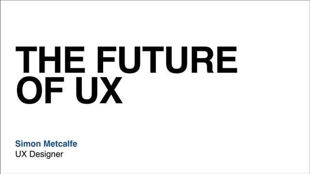 Future of UX Mini-presentation