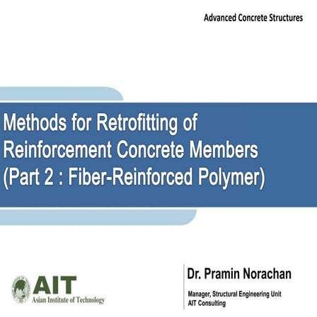 CE 72.52 - Lecture 8b - Retrofitting of RC Members