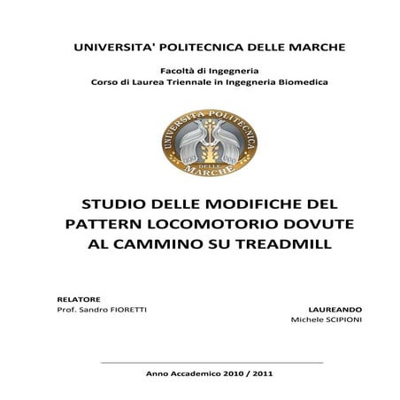 STUDIO DELLE MODIFICHE DEL PATTERN LOCOMOTORIO DOVUTE AL CAMMINO SU TREADMILL...