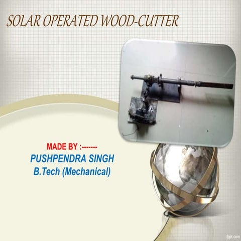 solar wood cutter final