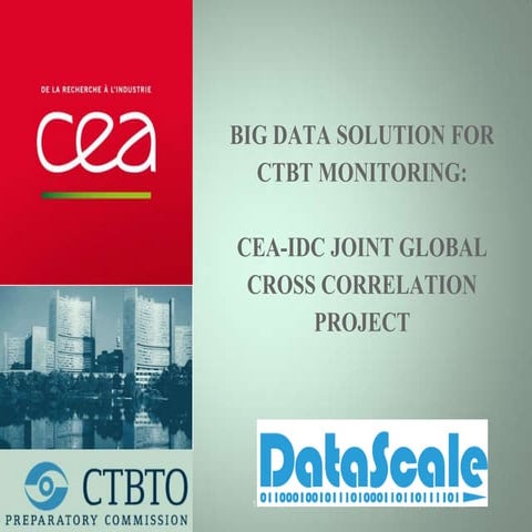 Big Data solution for CTBT monitoring:CEA-IDC joint global cross correlation project 