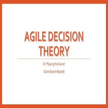 Claire Eason Bassett agile decision making - tts17