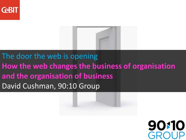 How the web changes the organisation of business - and the business of organisation